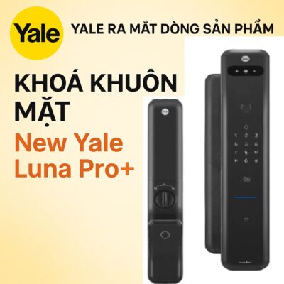 YALE RA MẮT DÒNG SẢN PHẨM KHOÁ KHUÔN MẶT New Yale Luna Pro+